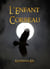L'Enfant Corbeau - L'Enfant Corbeau, #1