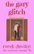 The Gary Glitch - 40+ RomCom Novellas
