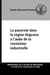 La pauvreté dans la région liégeoise à l’aube de la révolution industrielle - Un siècle de tensions sociales (1730-1830)