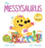 The Messysaurus - A DinoFeelings Book