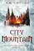 City on the Mountain - The Shattered Crown, #1
