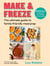 Make & Freeze - The instant Irish and Sunday Times bestseller - The ultimate guide to family-friendly meal prep - easy, quick, and nutritious