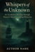 Whispers of the Unknown