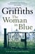 The Woman In Blue - The Dr Ruth Galloway Mysteries 8