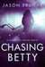 Chasing Betty - Garrison Chase, #1