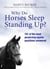 Why Do Horses Sleep Standing Up?