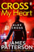 Cross My Heart - (Alex Cross 21)