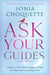 Ask Your Guides - Calling in Your Divine Support System for Help with Everything in Life, Revised Edition