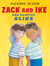 Zack and Ike Are Exactly Alike