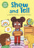 Show and Tell - Independent Reading Green 5