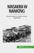 Masakra w Nanking - Straszny epizod w wojnie chinsko-japonskiej