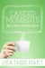 Candid Moments: Life is Hard, but God is Good - Candid Moments