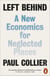 Left Behind - A New Economics for Neglected Places