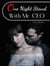 One Night Stand With Mr. CEO