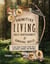Primitive Living, Self-Sufficiency, and Survival Skills - A Field Guide to Basic Living Skills for Hikers, Campers, and Preppers