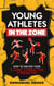 Young Athletes in the Zone