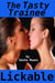 The Tasty Trainee, Lickable (Lesbian Erotica)