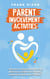 Parent Involvement Activities: 7 Secrets to Effectively Bonding With Your Child for a Lifelong Healthy Parents and Children Relationship - The Master Parenting Series, #13