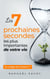 Les 7 prochaines secondes les plus importantes de votre vie