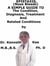 Epistaxis (Nose Bleed),  A  Simple  Guide  To  The Condition, Diagnosis, Treatment  And  Related Conditions