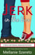 Jerk in the Box - The Jerk, #1