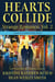 Hearts Collide, Volume 2 - Hearts Collide, #2