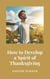 How to Develop a Spirit of Thanksgiving