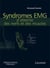 Syndromes EMG d'atteinte des nerfs et des muscles