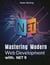 Mastering Modern Web Development with .NET 9