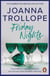 Friday Nights - An engrossing novel about female friendship – and its limits – from one of Britain’s best loved authors, Joanna Trollope