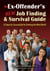 The Ex-Offender's New Job Finding and Survival Guide - 10 Steps for Successfully Re-Entering the Work World