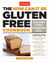 The How Can It Be Gluten Free Cookbook - Revolutionary Techniques. Groundbreaking Recipes.