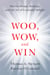 Woo, Wow, and Win - Service Design, Strategy, and the Art of Customer Delight