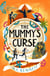 The Mummy's Curse - Book 2 - A time-travelling adventure to discover the secrets of Tutankhamun