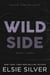 Wild Side - Discover the number 1 Sunday Times bestseller and your newest small town romance obsession!