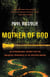 Mother of God - An Extraordinary Journey into the Uncharted Tributaries of the Western Amazon