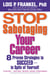 Stop Sabotaging Your Career - 8 Proven Strategies to Succeed--in Spite of Yourself