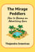 The Mirage Peddlers - How to Become an Advertising Guru