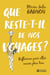 Que reste-t-il de nos voyages? - QUE RESTE-T-IL DE NOS VOYAGES? [NUM]