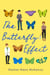 The Butterfly Effect - A Novel