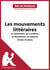 Les mouvements littéraires - Le classicisme, les Lumières, le romantisme, le réalisme et bien d'autres (Fiche de révision) - Réussir le bac de français