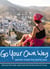 Go Your Own Way - Women Travel the World Solo