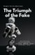 The Triumph of the Fake:  Artificial Intelligence, Trump, Musk, and Jianwei Xun