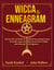 Wicca & Enneagram: Become Who You Really Are with the Sacred Road of the 9 Personality Types and Discover the Book of Spells and Witchcraft for Beginners