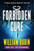 Forbidden Cure Part Six: The Reckoning - Ravello Medical Thrillers, #12