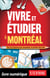 Vivre et étudier à Montréal - Des tas d'astuces pour économiser et profiter de la ville