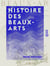 Histoire des beaux-arts - Illustrée de 414 gravures représentant les chefs-d'œuvre de l'art à toutes les époques