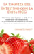 La Limpieza del Intestino con la Dieta HCG - Sus bases para duplicar su éxito en la aceleración del metabolismo. Por qué la aceleración del metabolsimo es más exitosa después de una limpieza profesional de intestino.