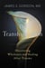 The Transformation - Discovering Wholeness and Healing After Trauma
