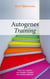 Autogenes Training - Kopf frei machen und Ängste, Sorgen und Stress abbauen